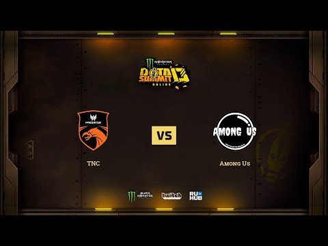 TNC vs Among Us, Monster Energy DOTA Summit 13: SEA, bo3, game 3 [Lex]