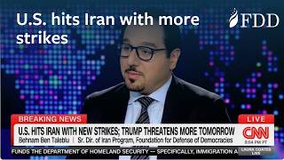 U.S. hits Iran with more strikes, Trump threatens more | Behnam Ben Taleblu | CNN