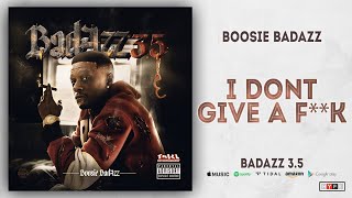 Boosie Badazz - I Don&#39;t Give a Fuck (Badazz 3.5)