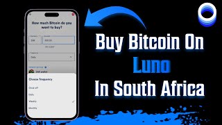How To Buy Bitcoin On Luno In South Africa