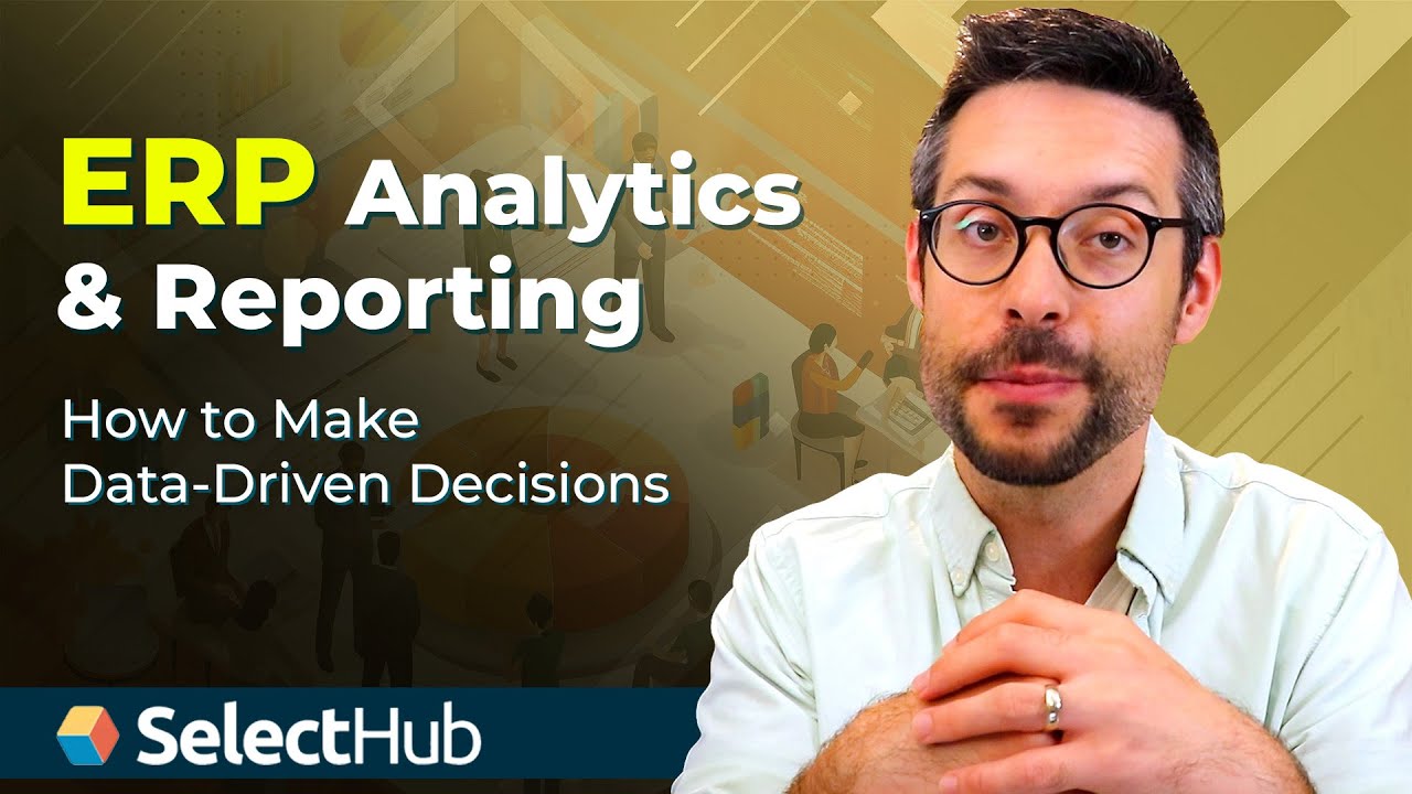 ERP Analytics & Reporting: 5 Tips for Data-Driven Decisions