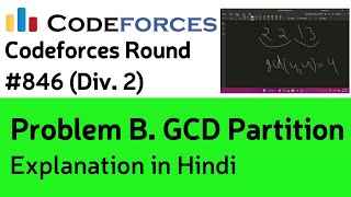 Download the video "Problem B. GCD Partition || Codeforces Round 846 (Div. 2) || Explanation + code || In Hindi"