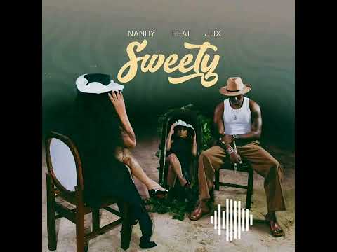 Nandy Ft. Jux &ndash; Sweety (Audio)