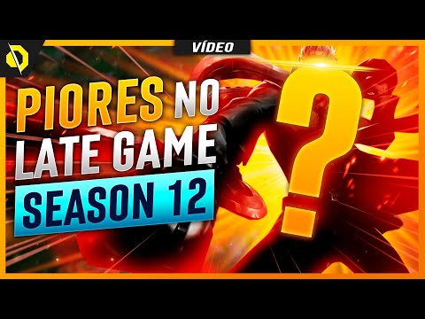 5 PIORES CAMPEÕES do LATE GAME na SEASON 12 do LOL