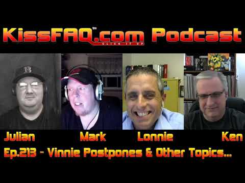 KissFAQ Podcast Ep.213 - Vinnie Postpones and other topics
