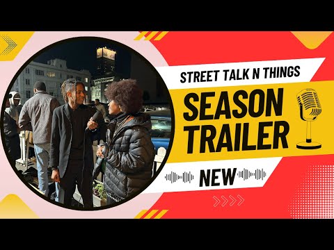 New Street Talk N Things (Season Trailer)