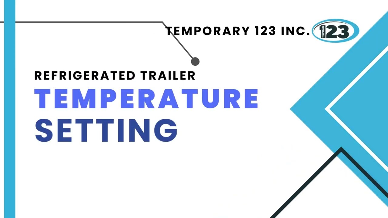 TEMPORARY 123: Temperature Setting (Refrigeration Trailers)