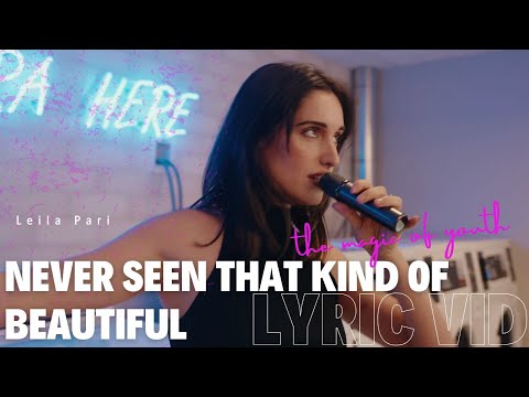 Never Seen That Kind of Beautiful | Leila Pari (Official Lyric Video)