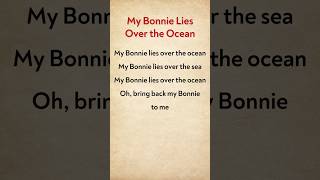 My Bonnie Lies Over the Ocean