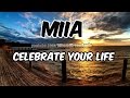 MIIA – Celebrate Your Life 