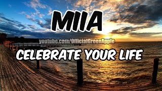 MIIA – Celebrate Your Life