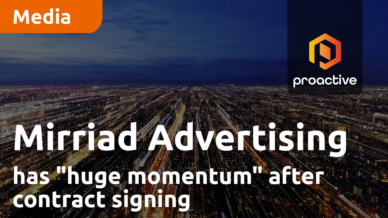 Mirriad Advertising has "huge momentum" after contract signing