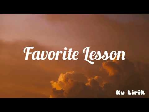 Favorite Lesson - Keenan Te, yaeow (Lirik)