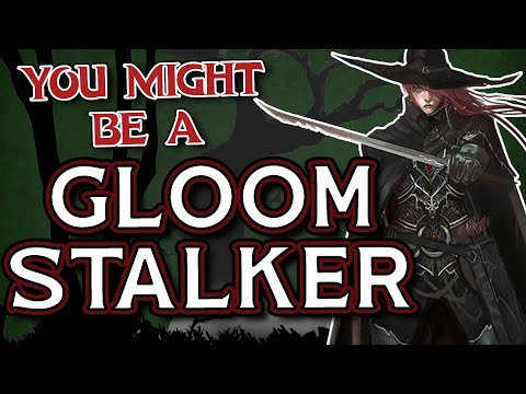 You Might Be a Gloom Stalker | Ranger Subclass Guide for DND 5e (2014)