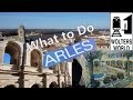 Visit Arles What To See Do In Arles France