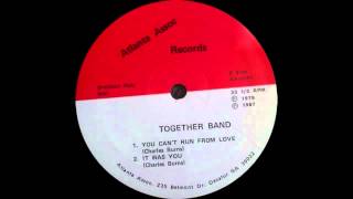 Together Band - You Can&#39;t Run From Love - 1979