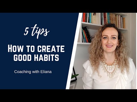 5 tips on how to create good habits