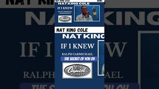 Nat King Cole “If I Knew “ #natkingcole #ralphcarmichael #capitolrecords #oldies