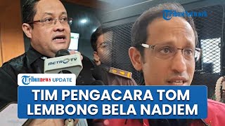 Tim Pengacara Tom Lembong Mantap Kawal Pembelaan untuk Nadiem Makarim di Sidang Kasus Chromebook