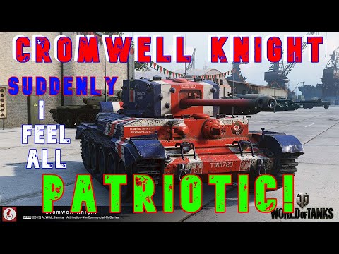 Cromwell Knight Suddenly I Feel All Patriotic! ll Wot Console - World of Tanks Console Modern Armour