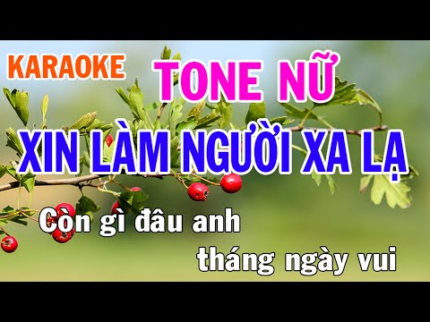 Xin Làm Người Xa Lạ Karaoke Tone Nữ Nhạc Sống - Phối Mới Dễ Hát - Nhật Nguyễn