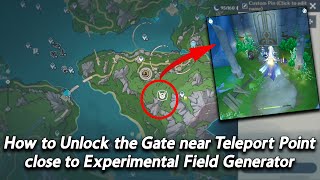 How to open the gate near the teleport point in Fontaine | Check Pinned Comment for Full Guide