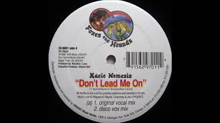 Kacie Nemesis - Don't Lead Me On (Original Vocal Mix)