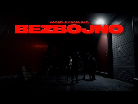 HOSTILE x BORN PAID - BEZBOJNO (Official video) Prod. by Emes