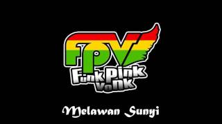Download lagu Funk Pink Vonk - Melawan Sunyi (Urban Reggae Tangerang) mp3