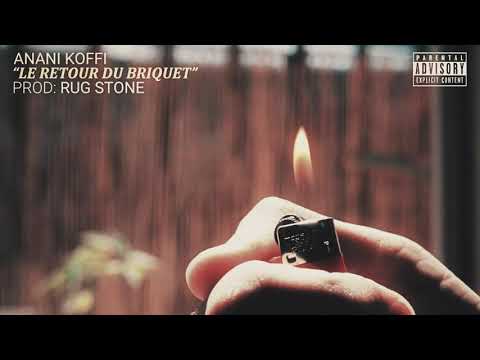 "Le retour du briquet" Anani Koff (instru. Rug Stone)