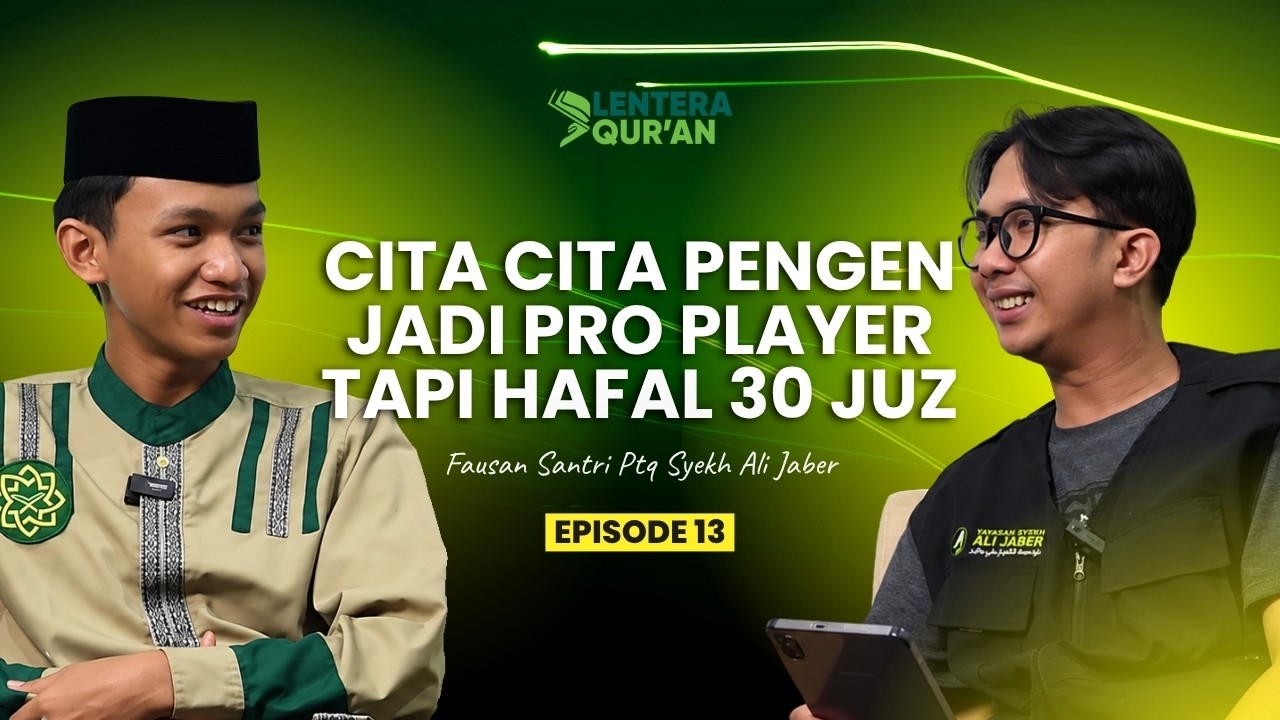 Siapa Sangka? Dari Mimpi Jadi Pro Player, Fausan Justru Hafal 30 Juz