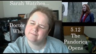 Sarah Watches...Doctor Who| The Pandorica Opens | 5x12 | {REWATCH/REACT}