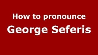 How to pronounce George Seferis