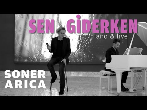Soner Arıca - Sen Giderken (Live & Piano)