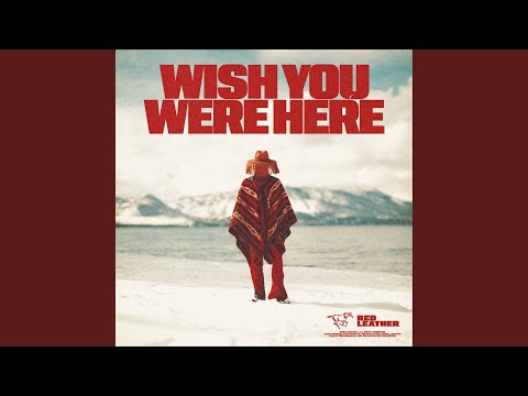 WISH YOU WERE HERE (FAR AWAY)