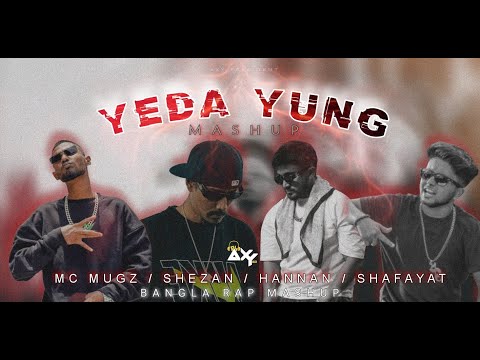 Mc Mugz x YEDA YUNG MASHUP, SHEZAN, HANNAN, JALALI SHAFAYAT | @DJAxYBD0 | bangla rap mashup | 2025