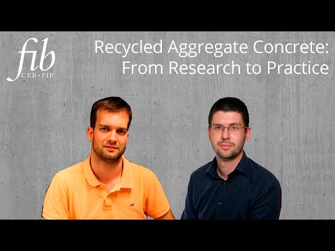 fib YMG | Recycled Aggregate Concrete: From Research to Practice | Nikola Tošić & ‪João Pacheco