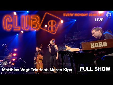 Matthias Vogt Trio feat. Maren Kips Live @ Club 8