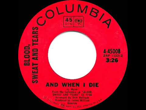 1969 HITS ARCHIVE: And When I Die - Blood, Sweat & Tears (a #1 record--mono 45 single version)