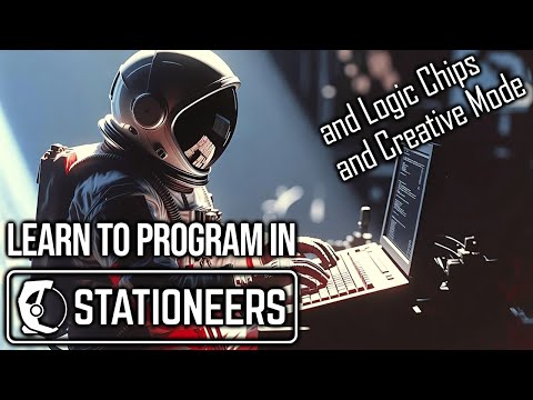 Learn to PROGRAM in STATIONEERS - a full course for total programming beginners