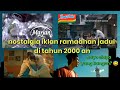 IKLAN RAMADHAN JADUL DI TAHUN 2000 AN DAN IKLAN JADUL DI TAHUN 90 AN
