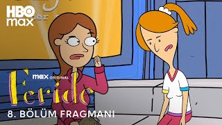 Feride | 8. Bölüm Fragmanı