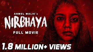NIRBHAYA | Full Movie | 2018 | Anmol Malik #anmolmalikfilms #Nirbhaya #creatorsforchange