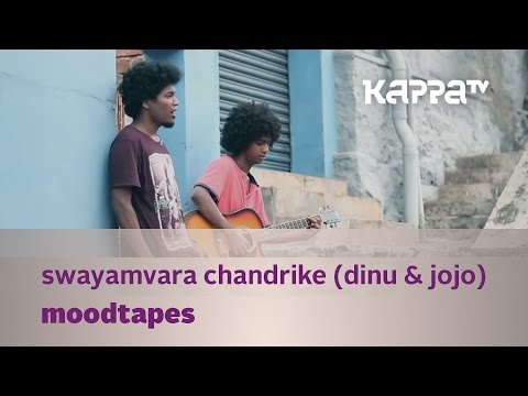 Moodtapes - Swayamvara Chandrike  - Dinu & Jojo - Kappa TV