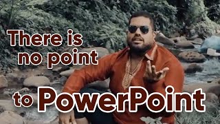 🖥️ There is no Power in the Point | Self-help Singh | Life is not about spreadsheets &amp; presentations