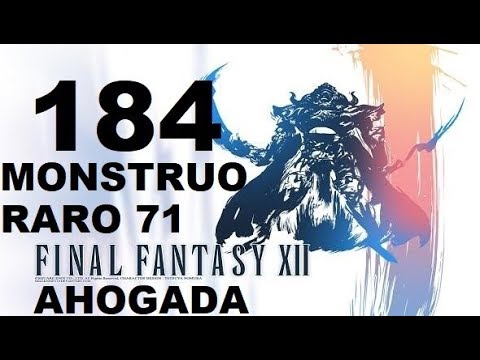 FINAL FANTASY XII parte 184 AHOGADA/DROWNED (monstruo raro 71 de 80)