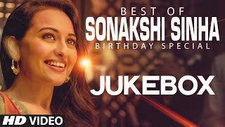 Sonakshi Sinha Songs Jukebox (Birthday Special) | Party All