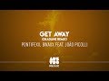 Pontifexx, Bwaxx feat. João Picolli - Get Away (DEADLINE Remix) [EP: Remixes]