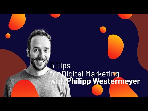 The DMS Tips - 5 Tips for Digital Marketing for Startups with Philipp Westermeyer