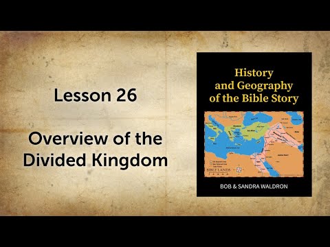 Lesson 26 (Overview of the Divided Kingdom)